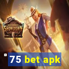 75 bet apk